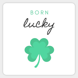 Born Lucky Sticker